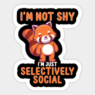 I'm not shy I'm just selectively social Sticker